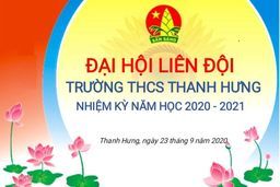 Liên đội trường THCS xã Thanh Hưng tổ chức thành công Đại hội Liên đội nhiệm kỳ năm học 2020 - 2021